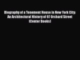 Download Biography of a Tenement House in New York City: An Architectural History of 97 Orchard