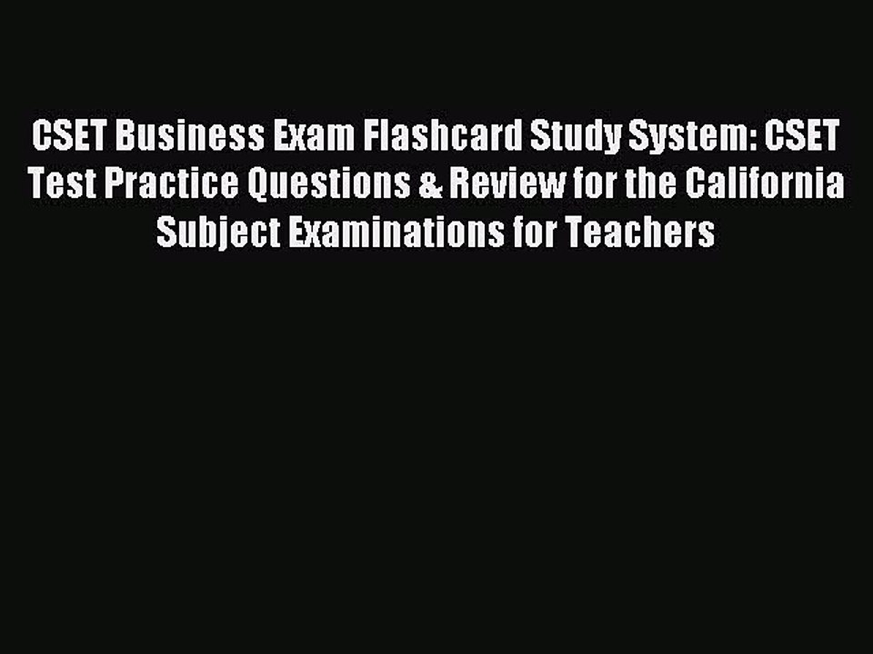 Read CSET Business Exam Flashcard Study System: CSET Test Practice Questions & Review for the
