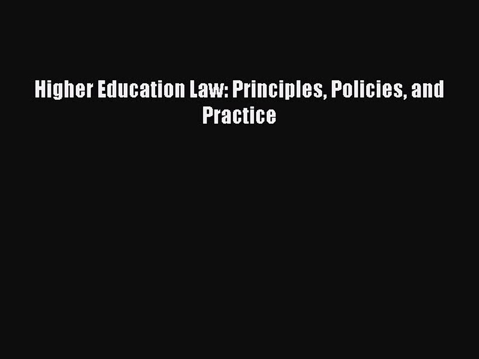 Read Higher Education Law: Principles Policies and Practice Ebook Free