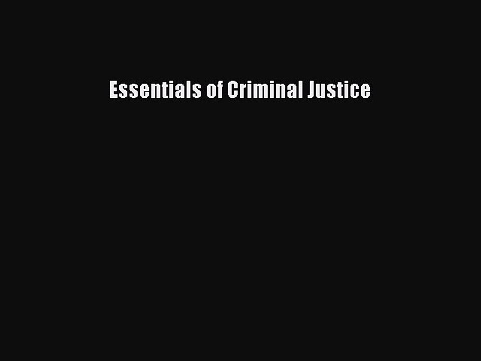 Read Essentials of Criminal Justice Ebook Free