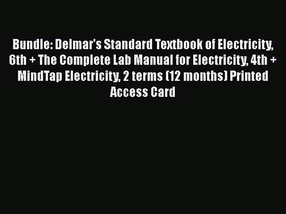 [Download] Bundle: Delmar's Standard Textbook of Electricity 6th + The Complete Lab Manual