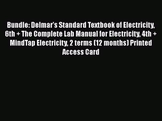 [Download] Bundle: Delmar's Standard Textbook of Electricity 6th + The Complete Lab Manual