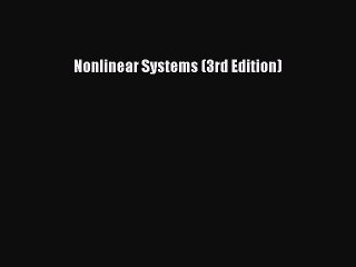 Read Nonlinear Systems (3rd Edition) Ebook Free