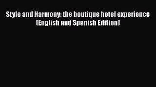 PDF Style and Harmony: the boutique hotel experience (English and Spanish Edition) Ebook