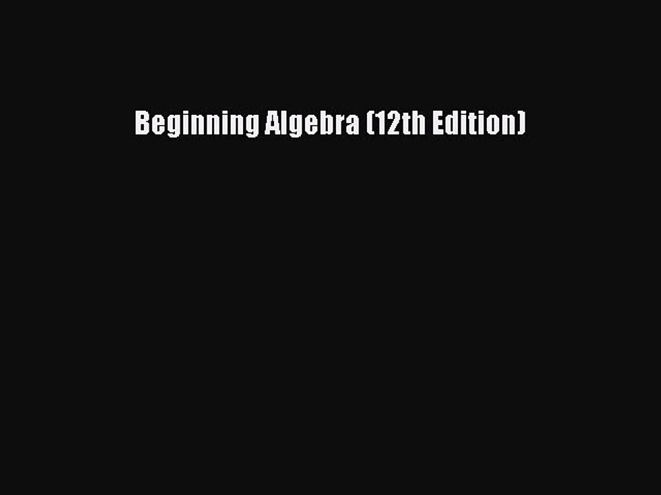 Download Beginning Algebra (12th Edition) Ebook Free