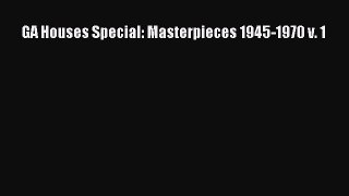 Download GA Houses Special: Masterpieces 1945-1970 v. 1 Free Books