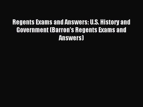 Download Regents Exams and Answers: U.S. History and Government (Barron's Regents Exams and