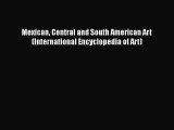 [PDF] Mexican Central and South American Art (International Encyclopedia of Art) [Read] Online