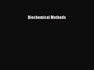 Download Biochemical Methods Free Books