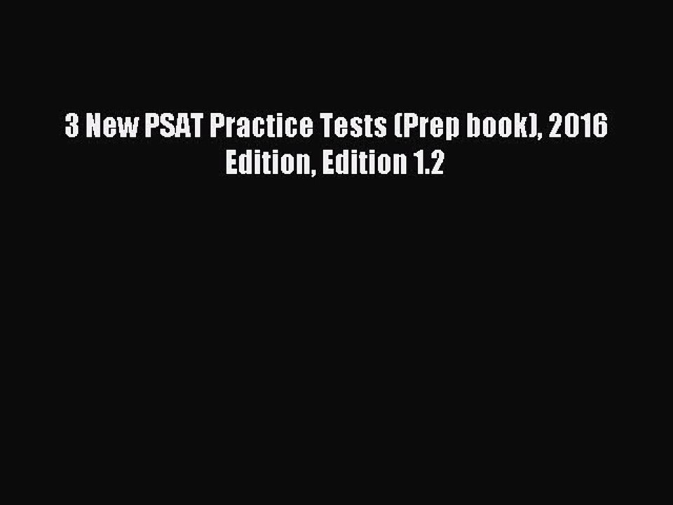 Read 3 New PSAT Practice Tests (Prep book) 2016 Edition Edition 1.2 Ebook Free