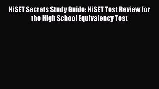 Read HiSET Secrets Study Guide: HiSET Test Review for the High School Equivalency Test Ebook
