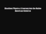 Read Blackfoot Physics: A Journey into the Native American Universe PDF Free