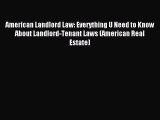 Read American Landlord Law: Everything U Need to Know About Landlord-Tenant Laws (American