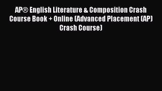 Read AP® English Literature & Composition Crash Course Book + Online (Advanced Placement (AP)