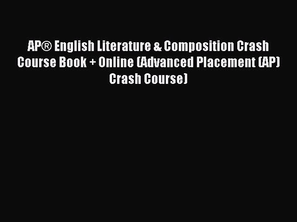 Read AP® English Literature & Composition Crash Course Book + Online (Advanced Placement (AP)