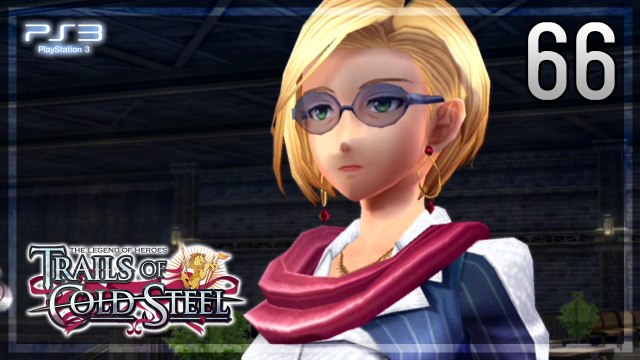 The Legend of Heroes -Trails of Cold Steel- 【PS3】 #66 │ Chapter 3 ： Beyond the Railways