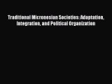 [PDF] Traditional Micronesian Societies: Adaptation Integration and Political Organization