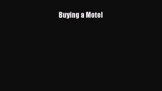 Read Buying a Motel Ebook Free