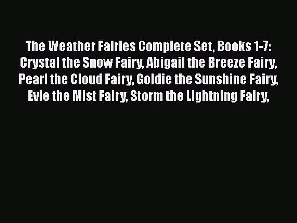 Download The Weather Fairies Complete Set Books 1-7: Crystal the Snow Fairy Abigail the Breeze