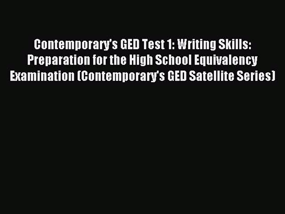Read Contemporary's GED Test 1: Writing Skills: Preparation for the High School Equivalency