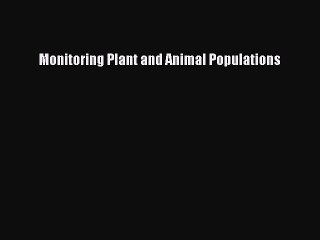 Read Monitoring Plant and Animal Populations Ebook Free