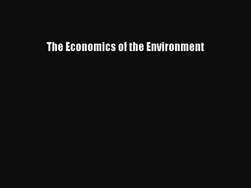 Read The Economics of the Environment Ebook Free