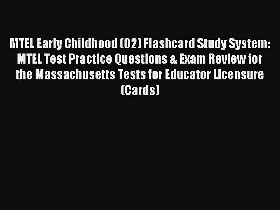 Read MTEL Early Childhood (02) Flashcard Study System: MTEL Test Practice Questions & Exam