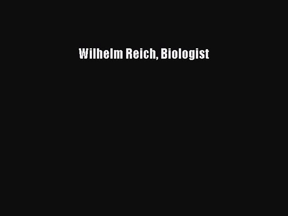 PDF Wilhelm Reich Biologist Free Books