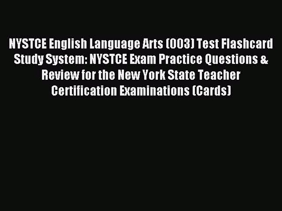 Read NYSTCE English Language Arts (003) Test Flashcard Study System: NYSTCE Exam Practice Questions