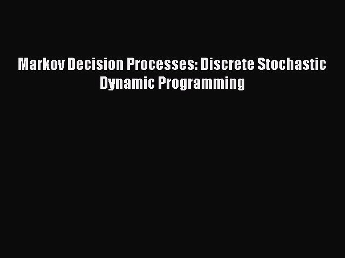 Download Markov Decision Processes: Discrete Stochastic Dynamic Programming Ebook Free