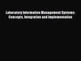 Read Laboratory Information Management Systems: Concepts Integration and Implementation Ebook