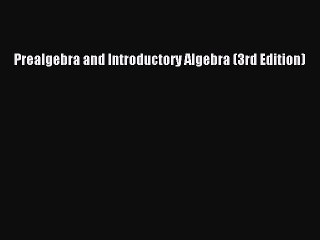 Read Prealgebra and Introductory Algebra (3rd Edition) Ebook Free