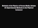 Read Methods of the Physics of Porous Media Volume 35 (Experimental Methods in the Physical