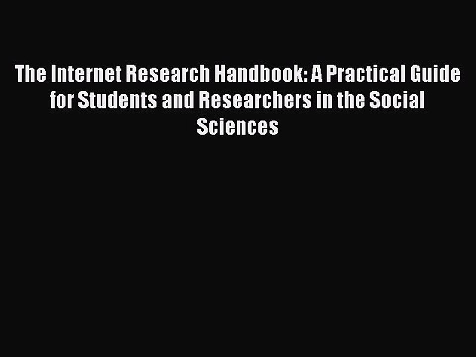 Read The Internet Research Handbook: A Practical Guide for Students and Researchers in the