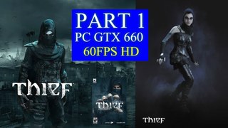 Thief PC First Gameplay Prologue The Drop GTX 660 60FPS