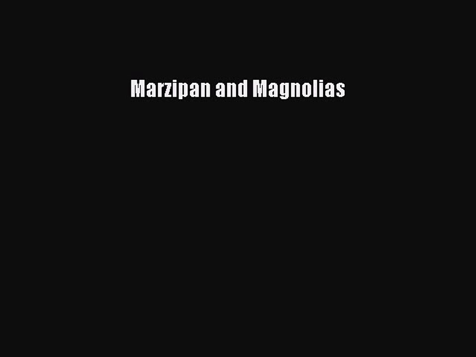 Download Marzipan and Magnolias Free Books