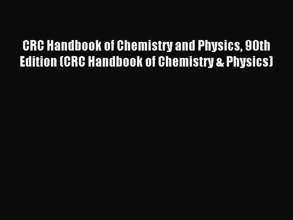Read CRC Handbook of Chemistry and Physics 90th Edition (CRC Handbook of Chemistry & Physics)