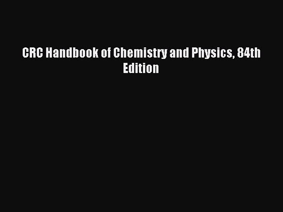 Read CRC Handbook of Chemistry and Physics 84th Edition Ebook Free