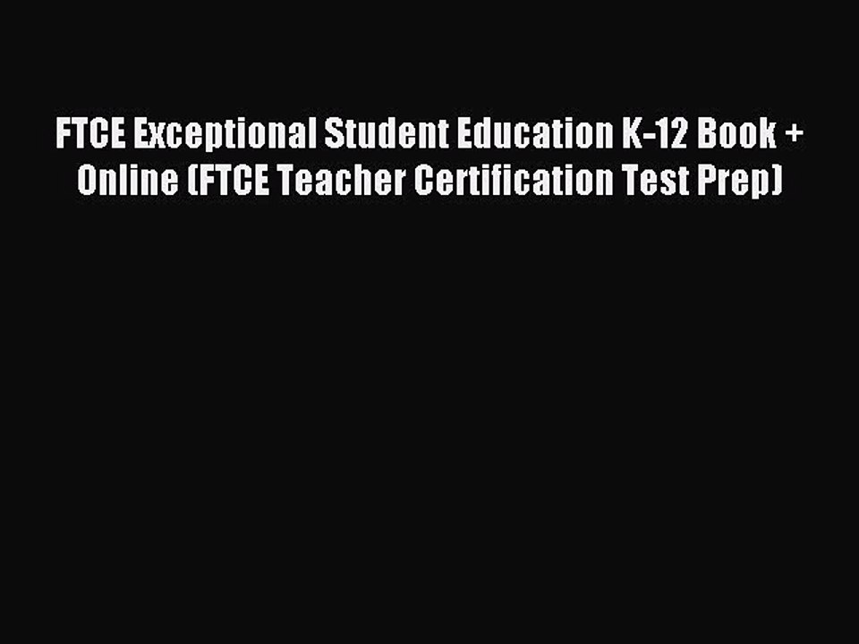 Read FTCE Exceptional Student Education K-12 Book + Online (FTCE Teacher Certification Test