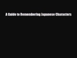[PDF] A Guide to Remembering Japanese Characters [Read] Full Ebook