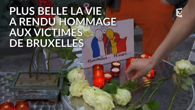 Plus belle la vie a rendu hommage aux victimes de Bruxelles
