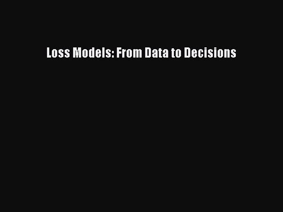 Read Loss Models: From Data to Decisions PDF Online