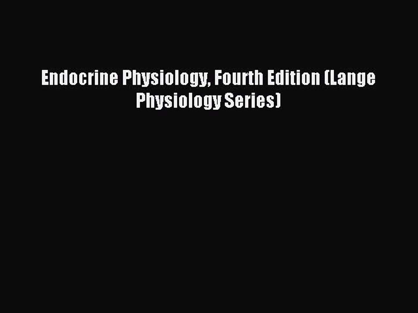 ⁣Read Endocrine Physiology Fourth Edition (Lange Physiology Series) PDF Online