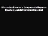 [PDF] Effectuation: Elements of Entrepreneurial Expertise (New Horizons in Entrepreneurship