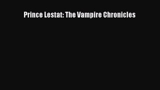 Download Prince Lestat: The Vampire Chronicles  EBook