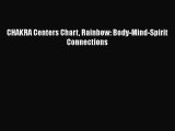 Read CHAKRA Centers Chart Rainbow: Body-Mind-Spirit Connections Ebook Free