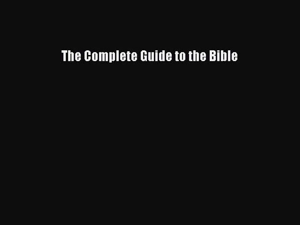 Read The Complete Guide to the Bible Ebook Online