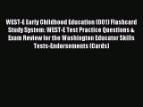 Read WEST-E Early Childhood Education (001) Flashcard Study System: WEST-E Test Practice Questions