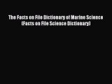 Read The Facts on File Dictionary of Marine Science (Facts on File Science Dictionary) Ebook