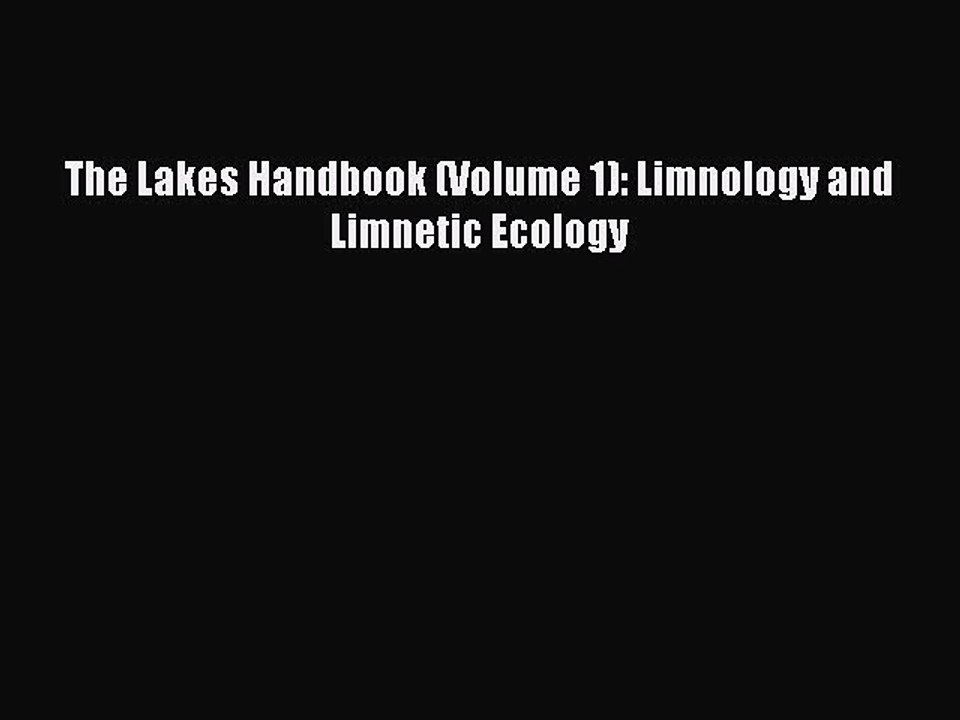 Download The Lakes Handbook (Volume 1): Limnology and Limnetic Ecology Ebook Online